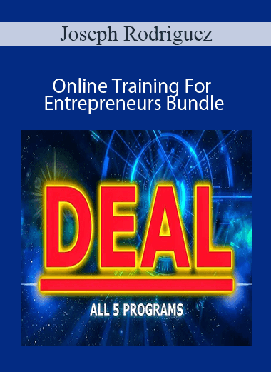 Joseph Rodriguez - Online Training For Entrepreneurs Bundle