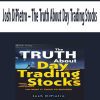 Josh DiPietro – The Truth About Day Trading Stocks