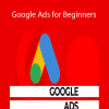 Josh George - Google Ads for Beginners