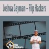 [Download Now] Joshua Gayman – Flip Hackers