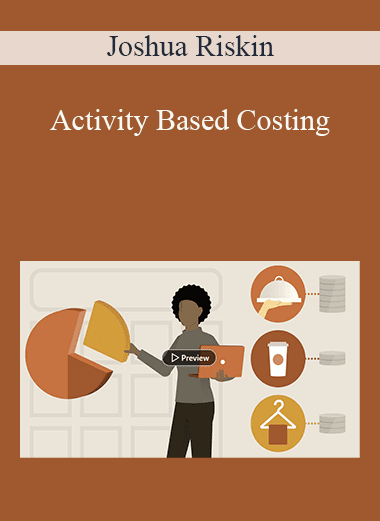 Joshua Riskin - Activity Based Costing