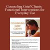 [Download Now] Joy R. Samuels - Counseling Grief Clients: Functional Interventions for Everyday Use