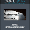 [Download Now] Judy Rees - Metaphor Mastery Course