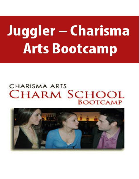 [Download Now] Juggler – Charisma Arts Bootcamp