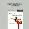 Julie Rubio - Yoga Can Balance Your Life