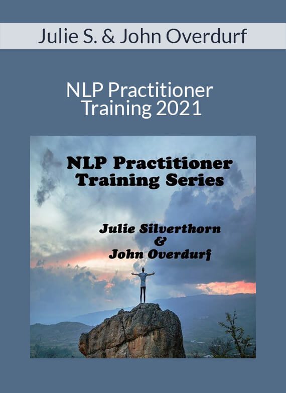 Julie Silverthorn & John Overdurf - NLP Practitioner Training 2021