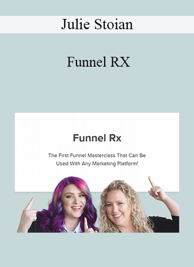 Julie Stoian - Funnel RX