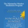 Jupiter Productions - The Minimalist Mindset Meditation Program