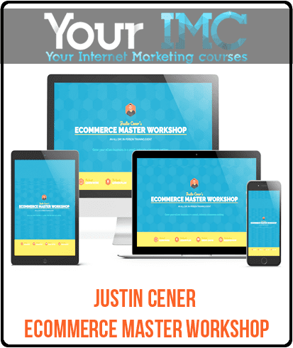 Justin Cener – eCommerce Master Workshop