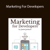 Justin Jackson - Marketing For Developers