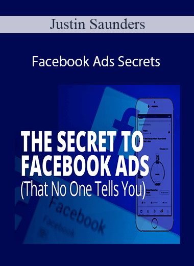 Justin Saunders - Facebook Ads Secrets