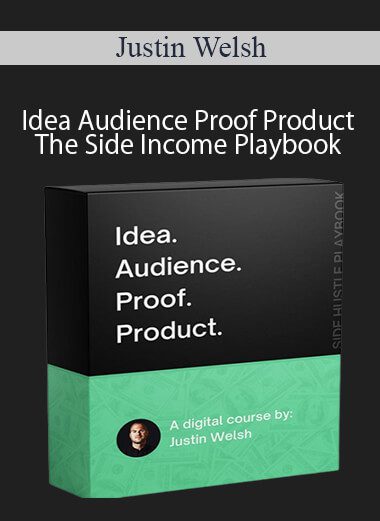 Justin Welsh - Idea Audience Proof Product - The Side Income Playbook