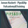 [Download Now] Juwan Hackett - Pips&Dip FxAcademy&Training