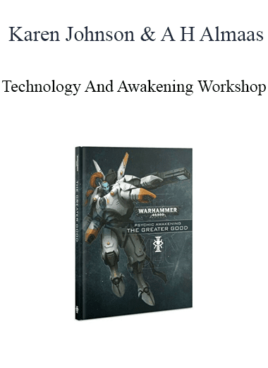 Karen Johnson & A H Almaas - Technology And Awakening Workshop