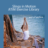 Karin Gurtner - Slings in Motion - ATiM Exercise Library