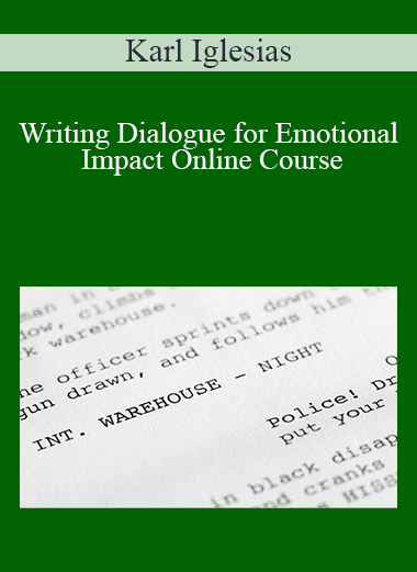 Karl Iglesias - Writing Dialogue for Emotional Impact Online Course