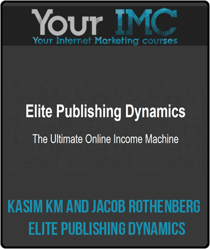 [Download Now] Kasim KM and Jacob Rothenberg - Elite Publishing Dynamics