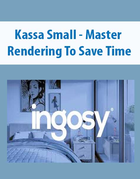 [Download Now] Kassa Small – Master Rendering To Save Time