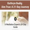 [Download Now] Kathryn Budig - Aim True: A 21-Day Journey