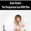 [Download Now] Katie Pickett – The Postpartum Cure MINI Plan