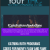 [Download Now] Katrina Ruth Programs - Coded For Money Flow and Fame