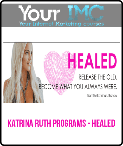 [Download Now] Katrina Ruth Programs - Healed