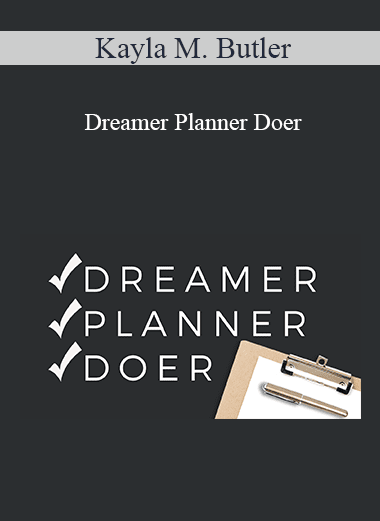 Kayla M. Butler - Dreamer Planner Doer