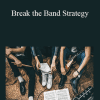 Kelvin Lee - Break the Band Strategy