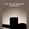 Kenji Kumara - The Art Of Quantum Meditation