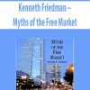 Kenneth Friedman – Myths of the Free Market