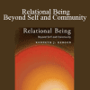 Kenneth J. Gergen - Relational Being: Beyond Self and Community