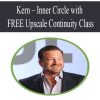 [Download Now] Kern – Inner Circle with FREE Upscale Continuity Class