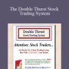 [Download Now] Kevin Butler - The Double Thurst Stock Trading System