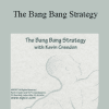 Kevin Creedon - The Bang Bang Strategy