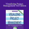 Kevin Forsberg & Others - Visualizing Project Management 3rd Edition