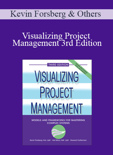 Kevin Forsberg & Others - Visualizing Project Management 3rd Edition