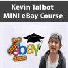 [Download Now] Kevin Talbot – MINI eBay Course