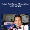 Khang Le - Virtual Real Estate Wholesaling Seller Scripts