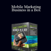 Kim Dushinski - Mobile Marketing Business in a Box