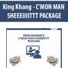 [Download Now] King Khang - C'MON MAN SHEEEIIIITTT PACKAGE