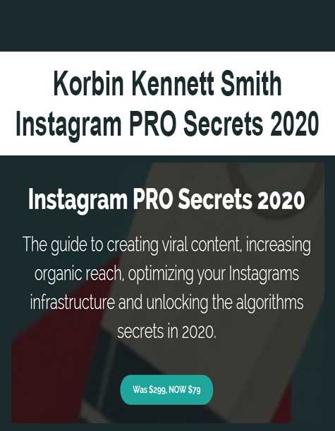 [Download Now] Korbin Kennett Smith - Instagram PRO Secrets 2020