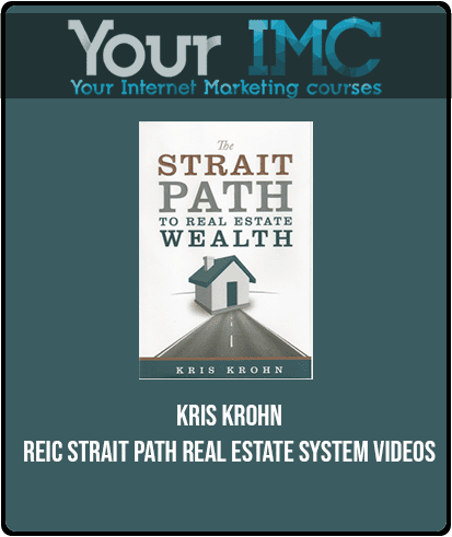 [Download Now] Kris Krohn - REIC Strait Path Real Estate System Videos