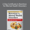 Kristen Allott – 2-Day Certificate in Nutrition for Mental Health Disorders