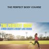 [Download Now] Kristopher Dillard - The Perfect Body Course