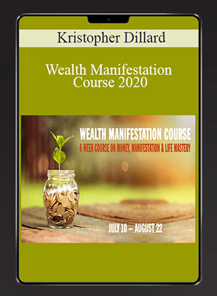 Kristopher Dillard - Wealth Manifestation Course 2020