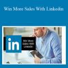 [Download Now] Kurt Shaver – Win More Sales With Linkedin