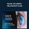 Facing The Mirror - Relationship Class - Kyle Hoobin