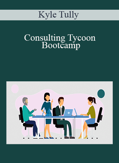 Kyle Tully - Consulting Tycoon Bootcamp