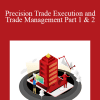 L2ST - Precision Trade Execution and Trade Management Part 1 & 2