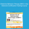 Lane Pederson - Dialectical Behavior Therapy (DBT): 4-day Intensive Certification Training Course